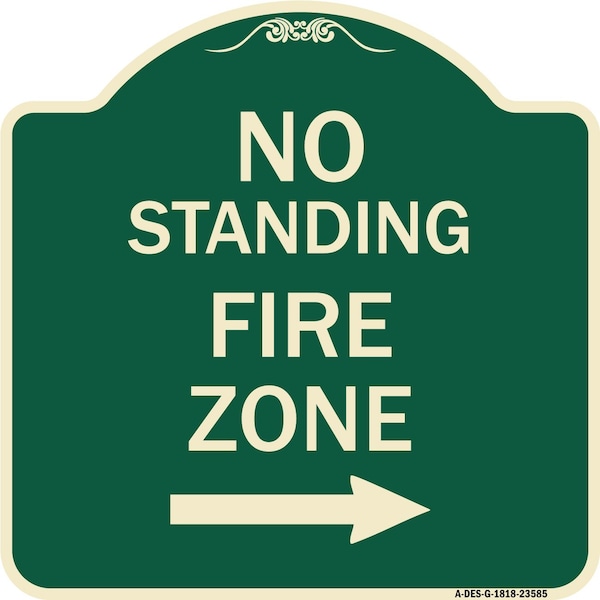 No Standing Fire Zone W/ Right Arrow Heavy-Gauge Aluminum Sign, 18" x 18", G-1818-23585